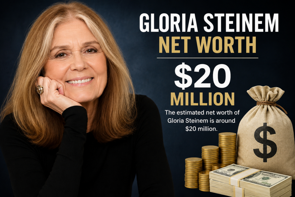 Gloria Steinem net worth